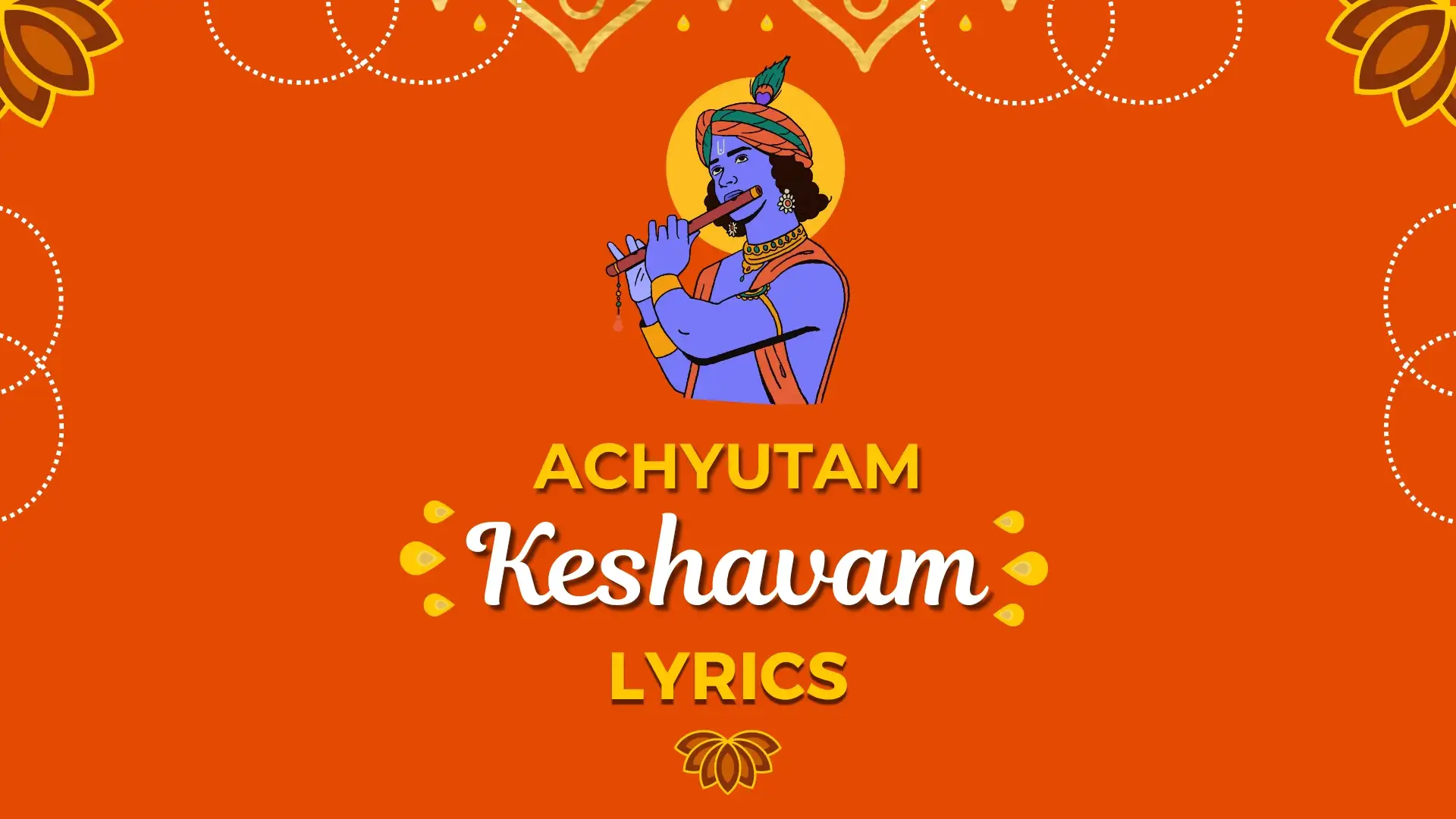 Achyutam keshavam lyrics