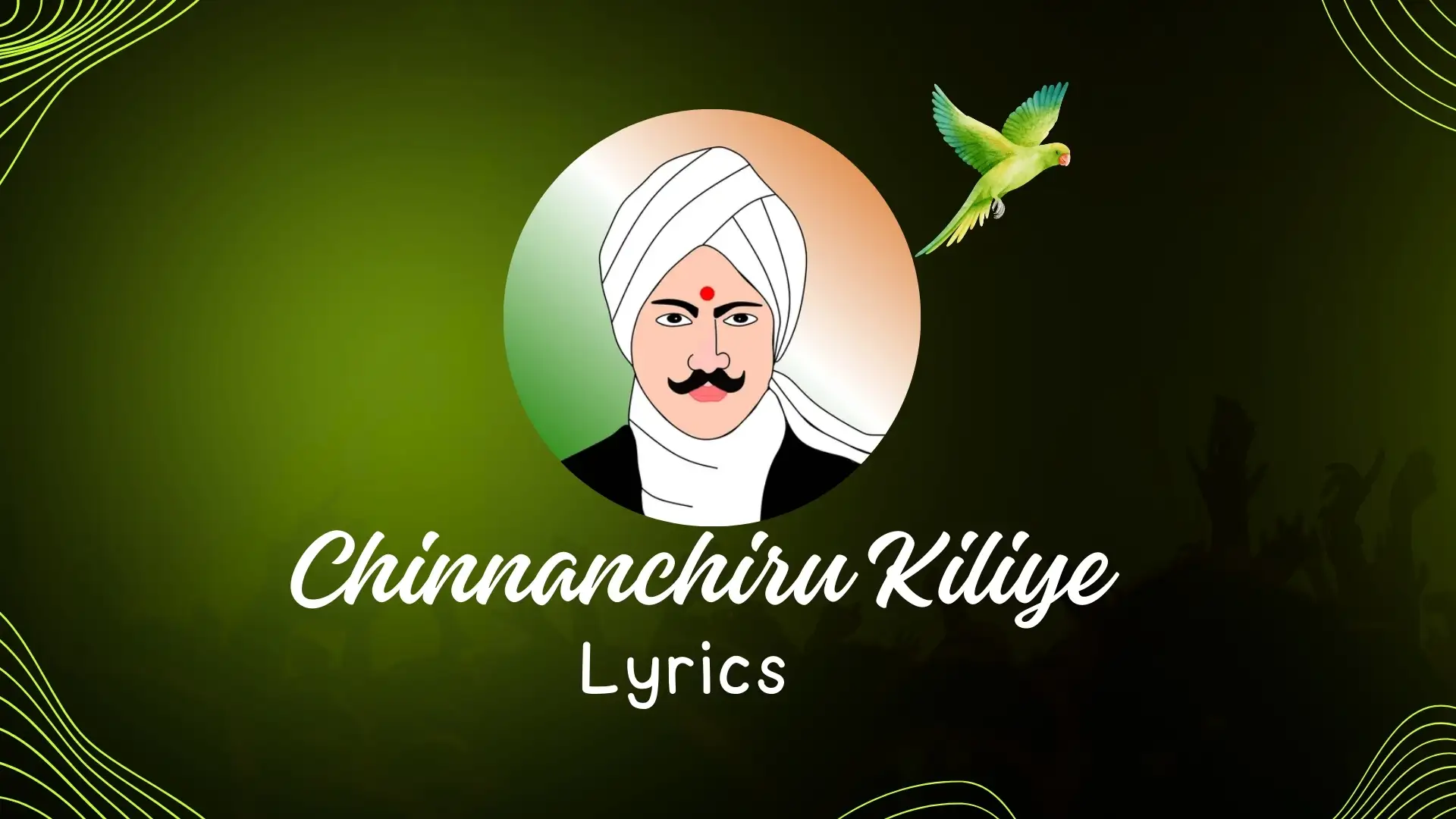 Chinnanchiru kiliye lyrics