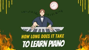 How long does it take to learn piano