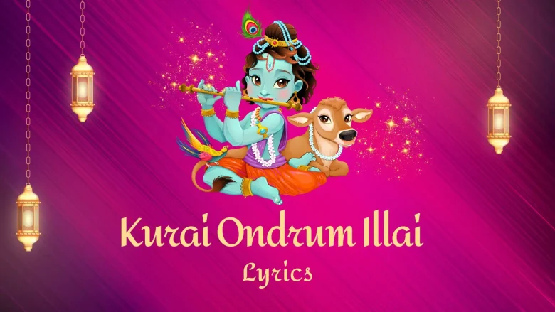 Kurai ondrum illai lyrics