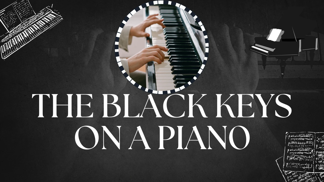 The Black Keys on a Piano