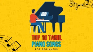 Top 10 tamil piano songs for beginners