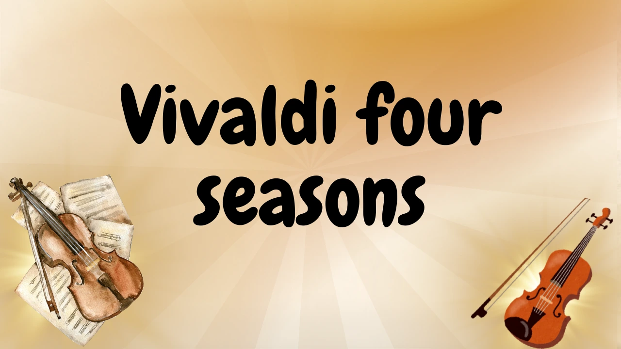 The Four Seasons Vivaldi