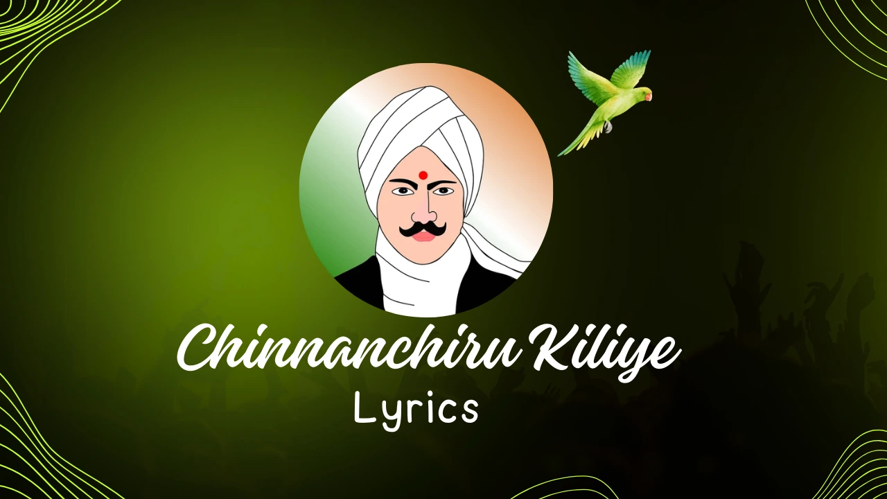 chinnanchiru-kiliye-lyrics