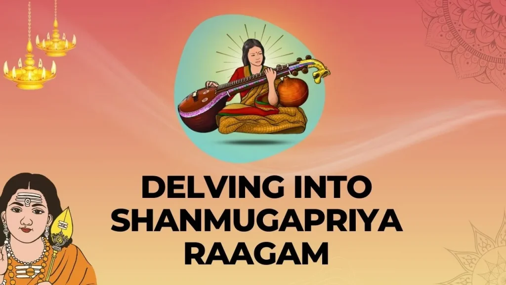 delving-into-raagams-shanmugapriya
