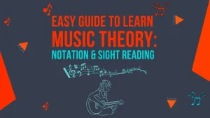 Easy guide to learn music theory notation & sight reading