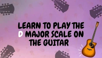 Learn to play the d major scale on the guitar