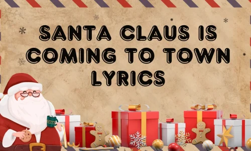 Santa Claus Is Coming To Town Lyrics And Chords