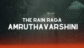 Amruthavarshini Raga of Rain