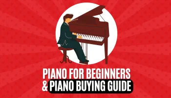 Piano for Beginners & Piano Buying Guide