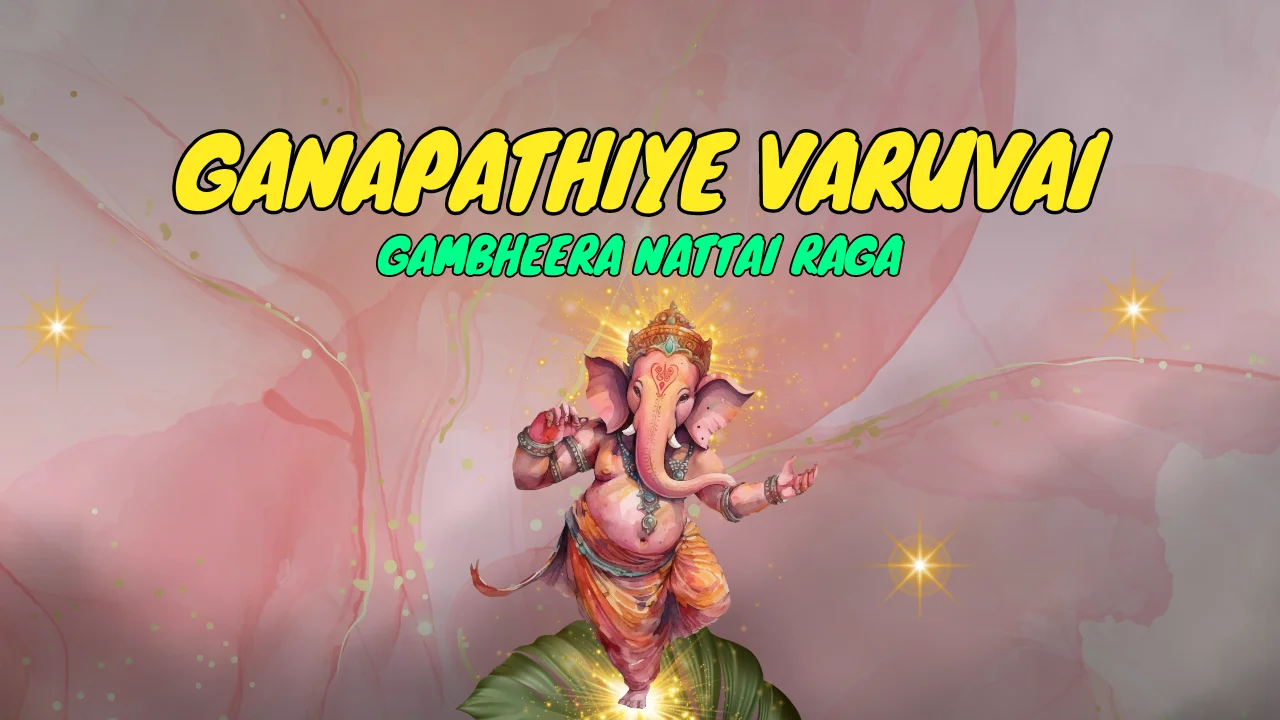 Learn to sing Ganapathiye Varuvai