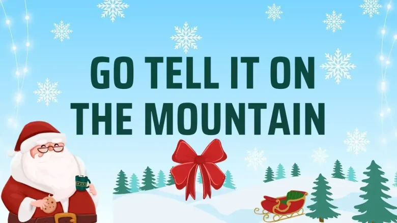 Go Tell It On The Mountain Lyrics And Chords