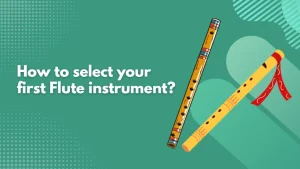 how-to-select-your-first-flute-instrument