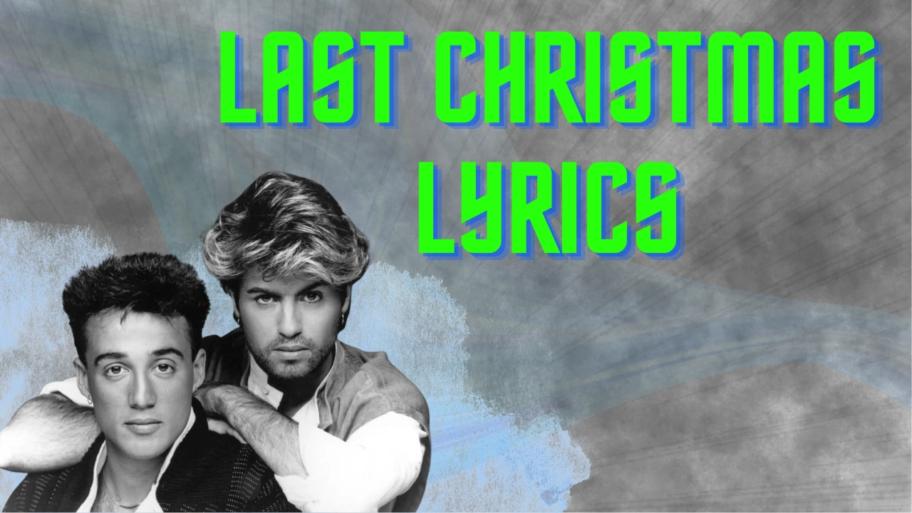 Last Christmas Lyrics and Chords