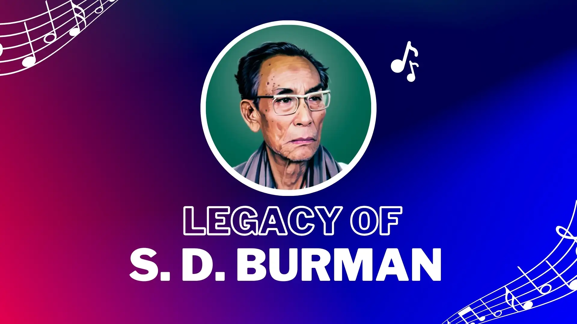 Legacy of s. d. burman