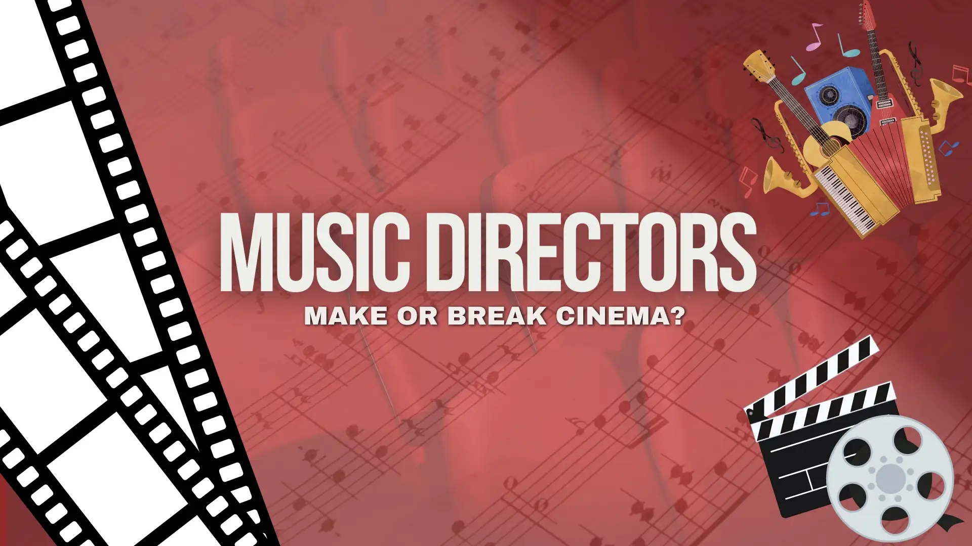 music directors make or break cinema