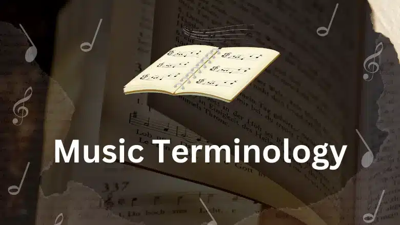 Essential Musical Terms: A Complete Guide to Music Terminology