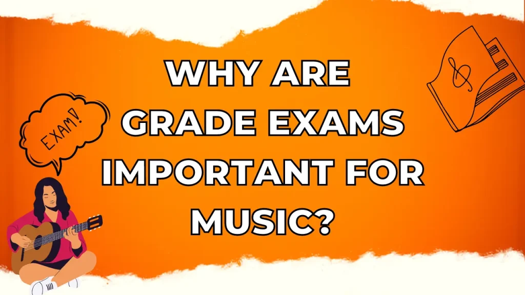 why-are-grade-exams-important-for-music